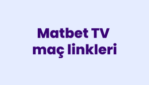 Matbet TV maç linkleri