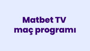 Matbet TV maç programı