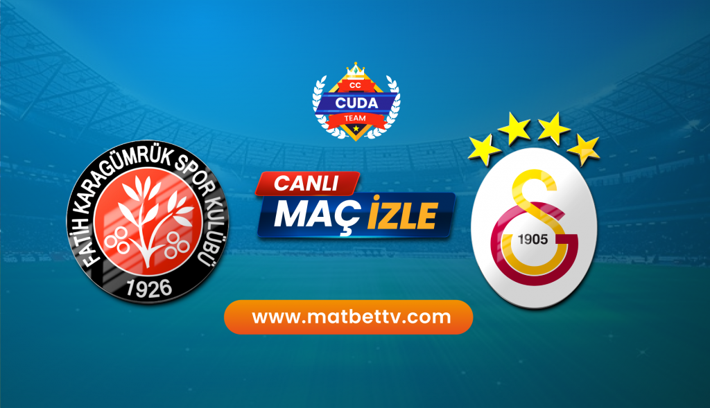 Karagümrük Galatasaray Maçı canlı izle, Tek yerde bütün maçları izle