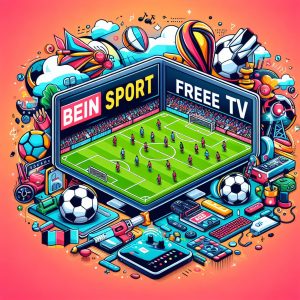 beIN sport Maçlar ücretsiz mi?