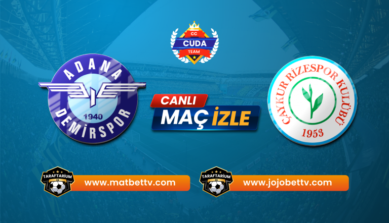 Adana Demirspor – Rizespor Maçı Canlı İzle: Maçın Tüm Detayları ve İpuçları