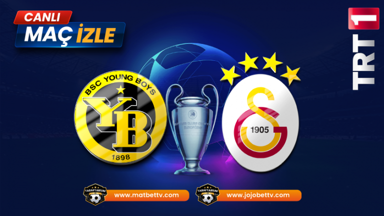 TRT 1 CANLI Yayın: Galatasaray Young Boys Maçı Canlı İzle