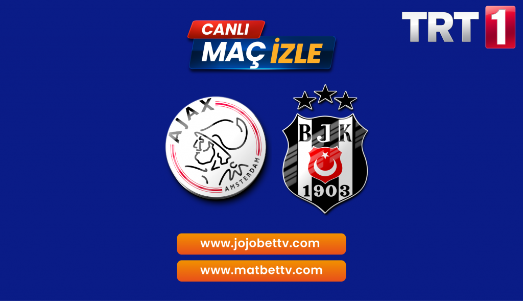Ajax Beşiktaş UEFA Avrupa Ligi Maçı ne zaman, saat kaçta, hangi kanalda, Maç yorumu, iddaa yorumu