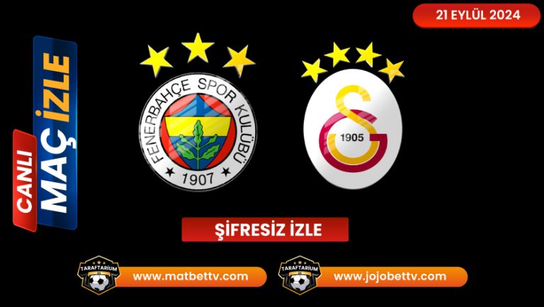 [Taraftarium 24] Fenerbahçe – Galatasaray Maçı izle Selçuk Sports HD Bein sports 1 Şifresiz