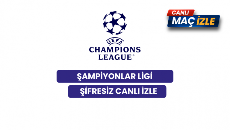 Şampiyonlar Ligi Maçları izle CANLI | 1 Ekim 2024 Salı