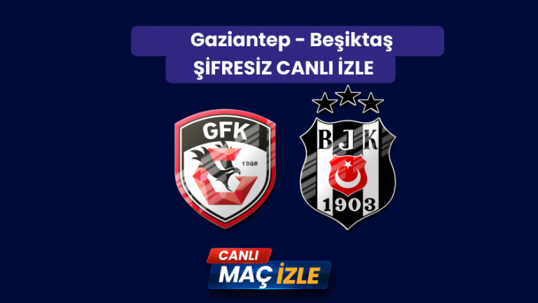 Gaziantep vs Beşiktaş Canli izle Şifresiz Donmadan izle | 6 Ekim 2024 Pazar 8. Hafta Süper Lig