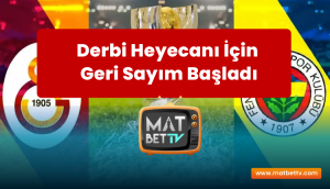 24 Şubat GS vs FB Maçı: Derbi Heyecanı İçin Geri Sayım Başladı, Neler Bekleniyor?