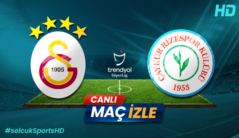 Galatasaray – Rizespor Maçı: Liderliğin Sınavı RAMS Park’ta