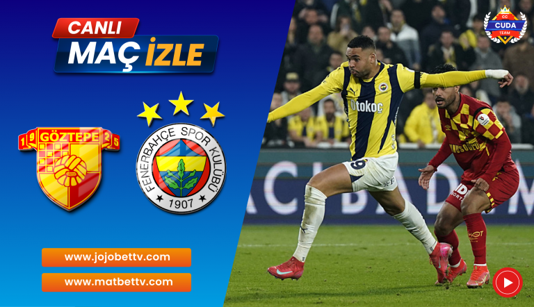 Göztepe – Fenerbahçe Maçı Şifresiz İzle: Taraftarium24 ile Canlı Yayın Keyfi